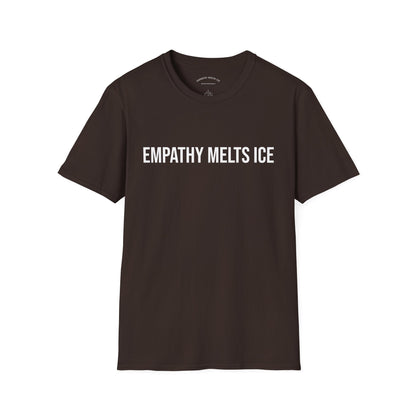 BOLD font - "Empathy melts ICE" - Unisex Tee