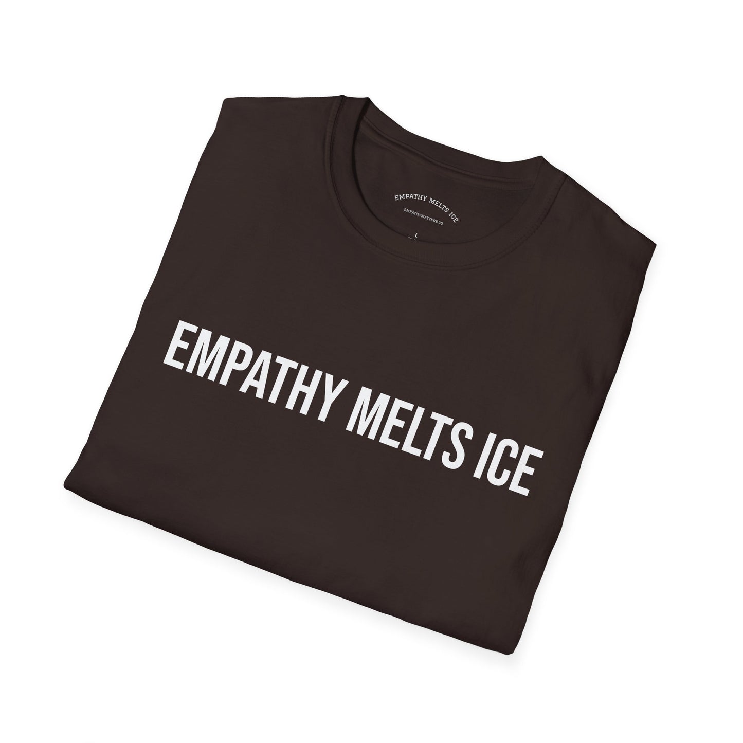 BOLD font - "Empathy melts ICE" - Unisex Tee