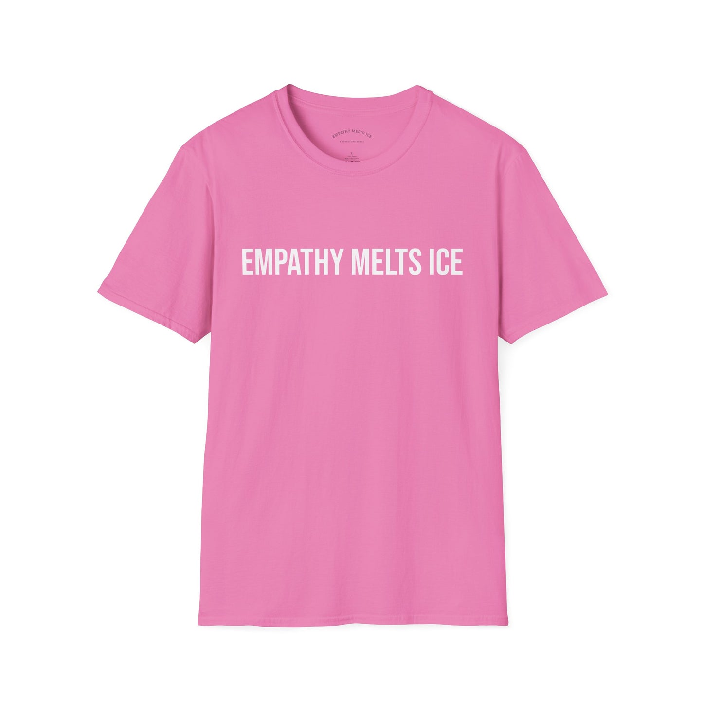 BOLD font - "Empathy melts ICE" - Unisex Tee (additional colors)