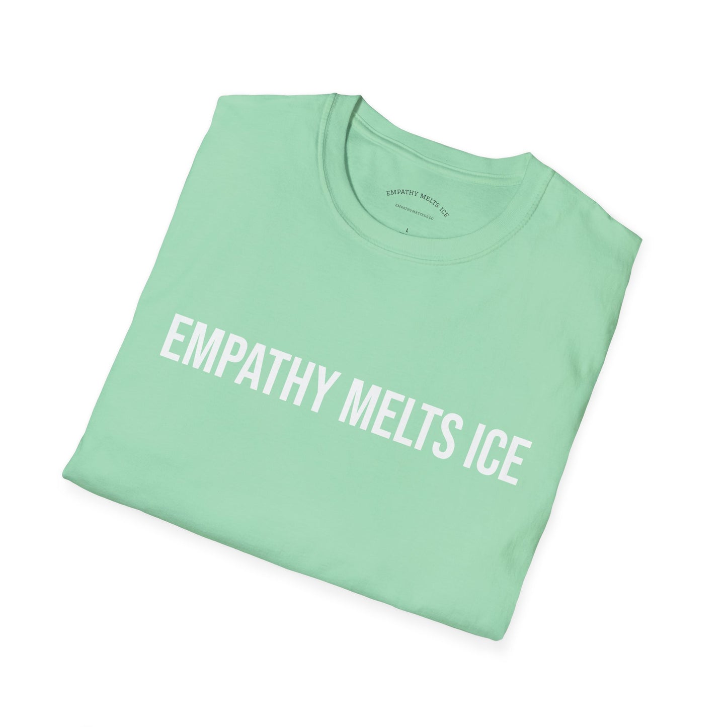 BOLD font - "Empathy melts ICE" - Unisex Tee (additional colors)