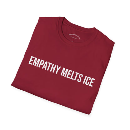 BOLD font - "Empathy melts ICE" - Unisex Tee (additional colors)