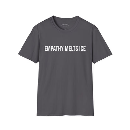BOLD font - "Empathy melts ICE" - Unisex Tee
