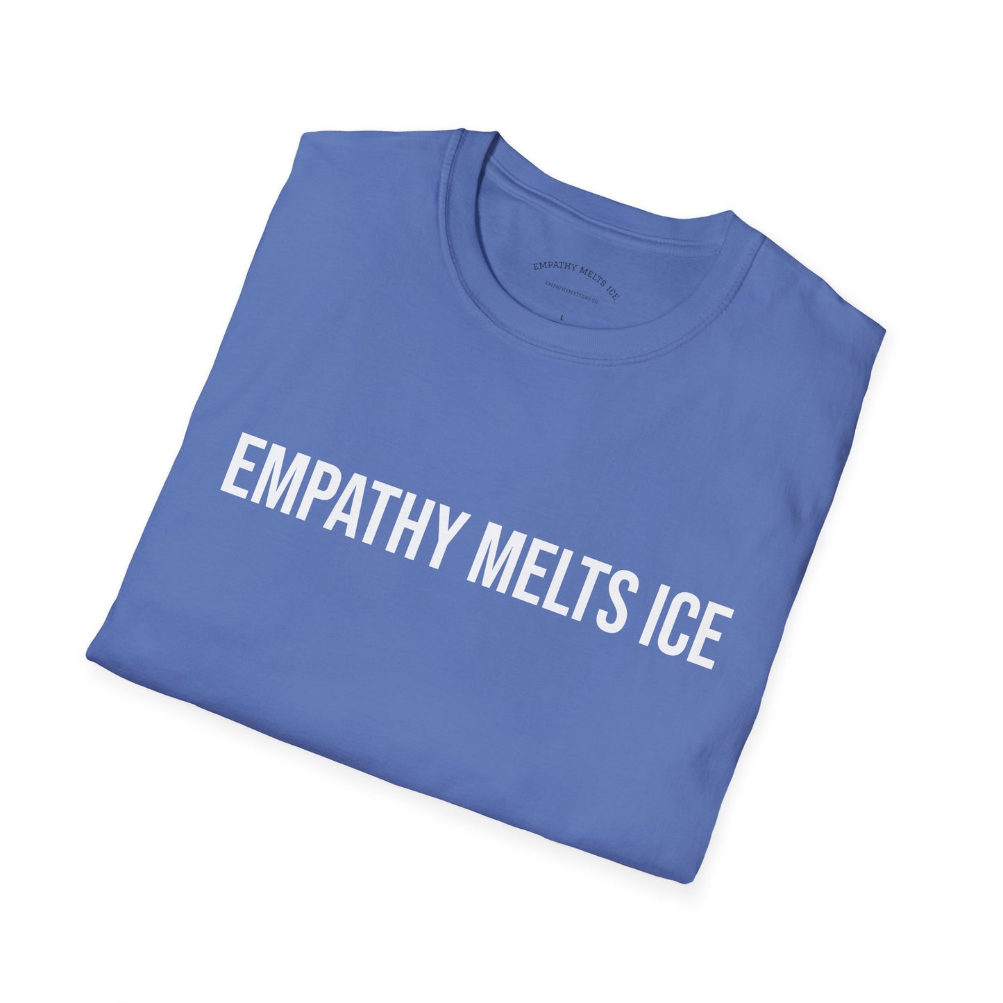 BOLD font - "Empathy melts ICE" - Unisex Tee (additional colors)