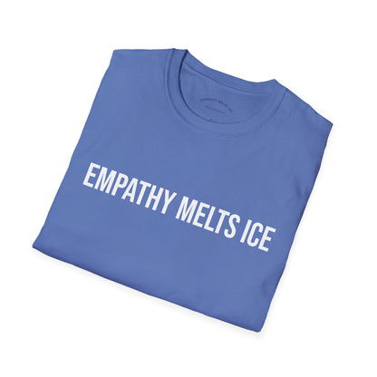 BOLD font - "Empathy melts ICE" - Unisex Tee (additional colors)