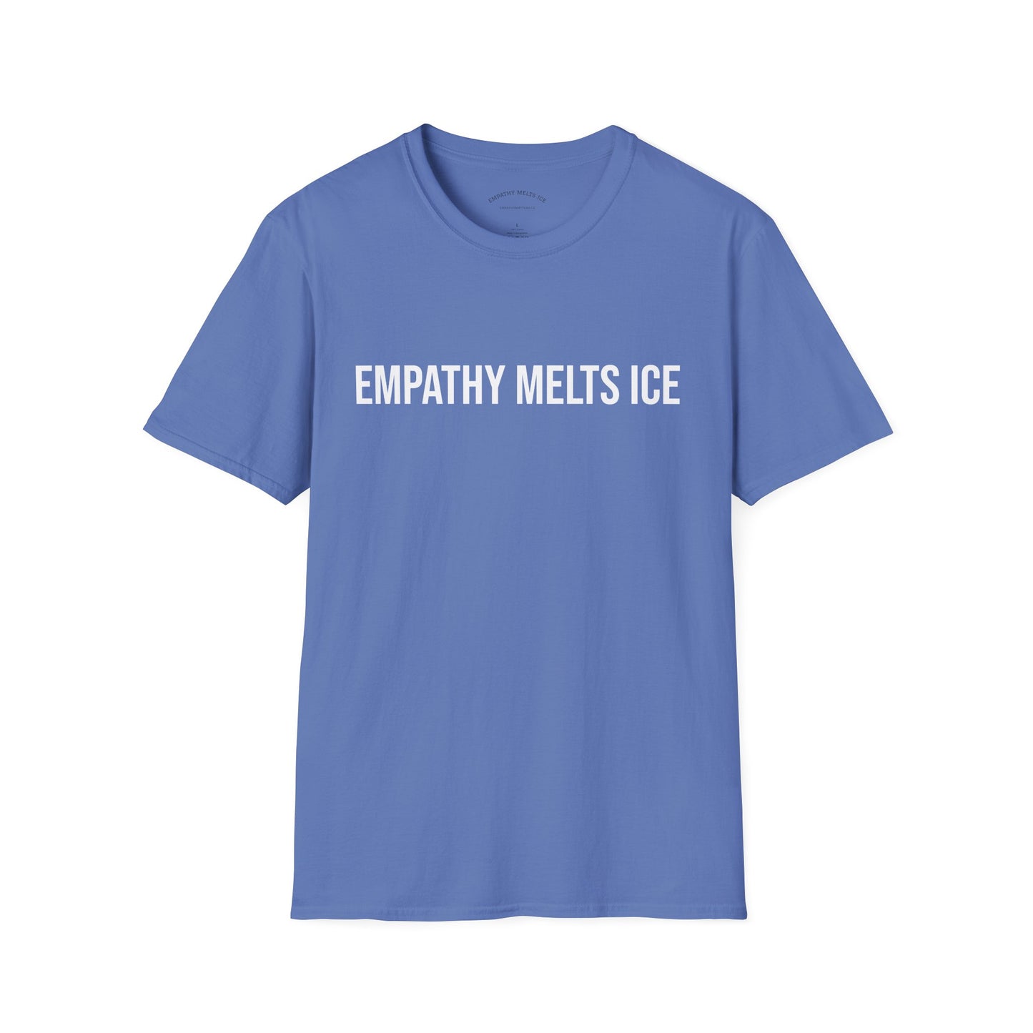 BOLD font - "Empathy melts ICE" - Unisex Tee (additional colors)