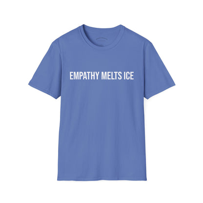 BOLD font - "Empathy melts ICE" - Unisex Tee (additional colors)