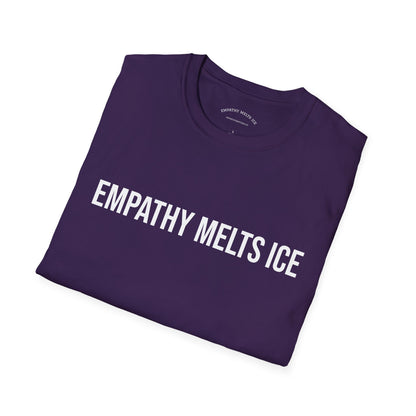 BOLD font - "Empathy melts ICE" - Unisex Tee