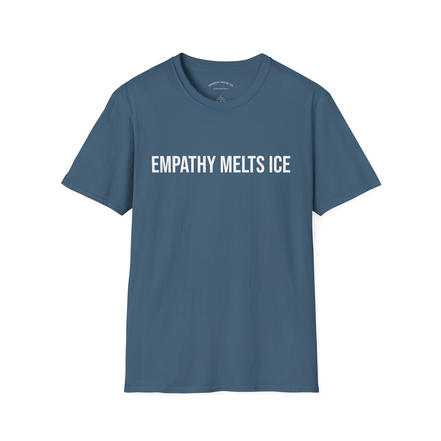 BOLD font - "Empathy melts ICE" - Unisex Tee (additional colors)