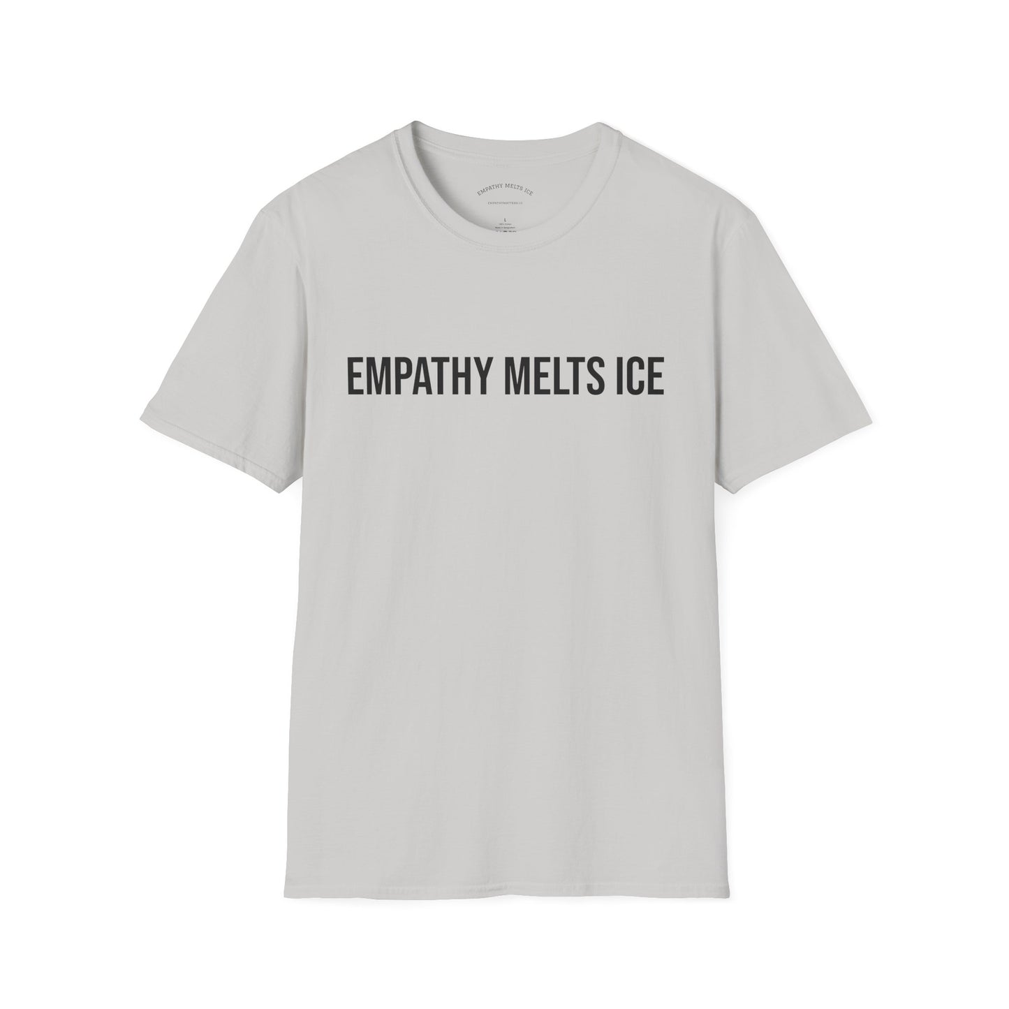 BOLD font - "Empathy melts ICE" - Unisex Tee