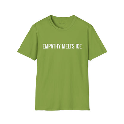 BOLD font - "Empathy melts ICE" - Unisex Tee