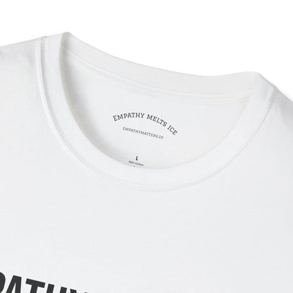 BOLD font - "Empathy melts ICE" - Unisex Tee