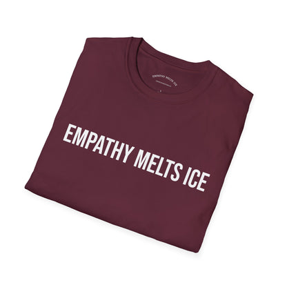 BOLD font - "Empathy melts ICE" - Unisex Tee