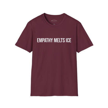 BOLD font - "Empathy melts ICE" - Unisex Tee