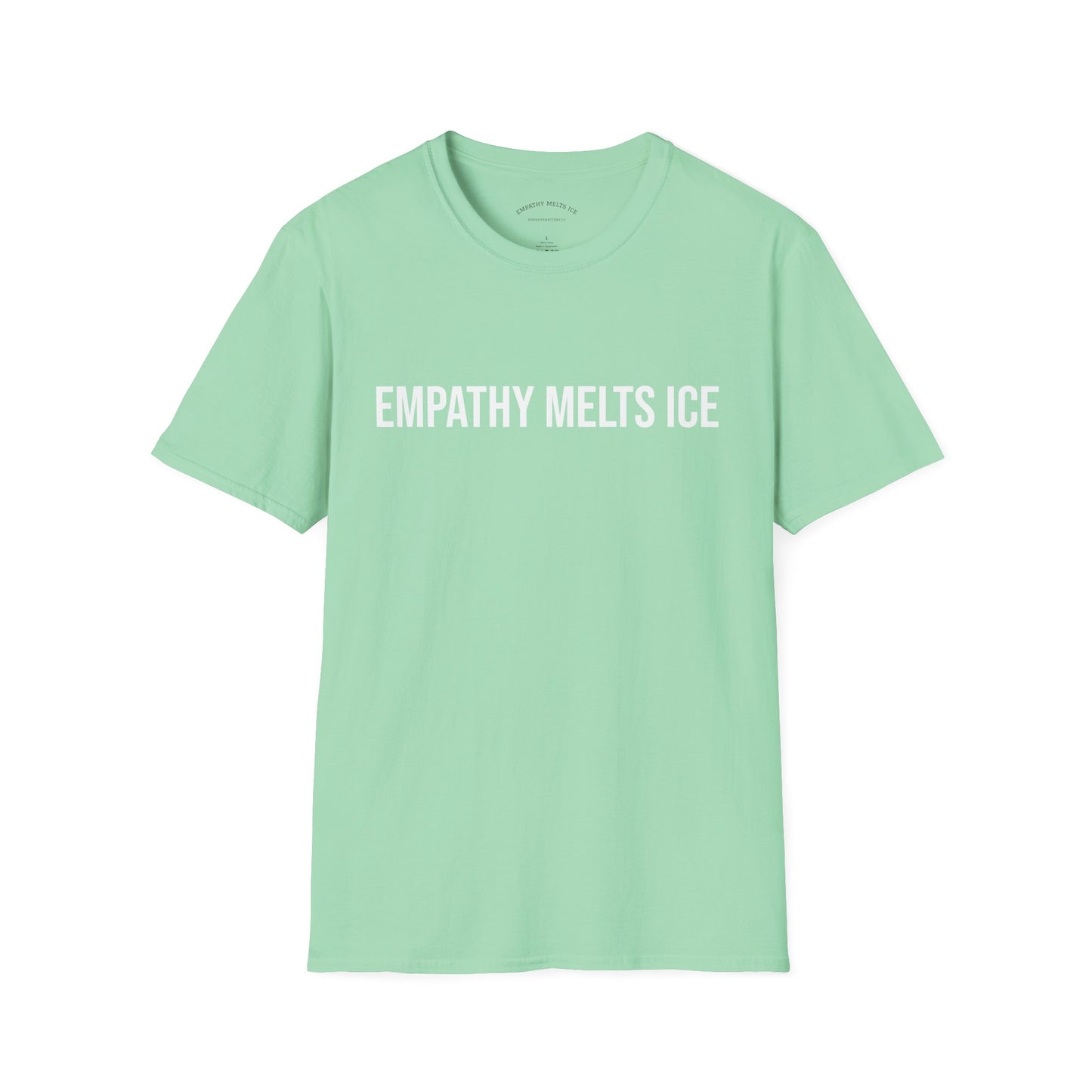 BOLD font - "Empathy melts ICE" - Unisex Tee (additional colors)