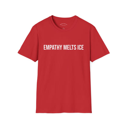 BOLD font - "Empathy melts ICE" - Unisex Tee