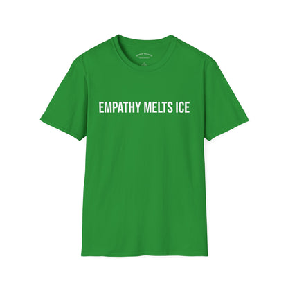 BOLD font - "Empathy melts ICE" - Unisex Tee