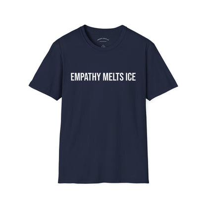 BOLD font - "Empathy melts ICE" - Unisex Tee