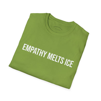 BOLD font - "Empathy melts ICE" - Unisex Tee