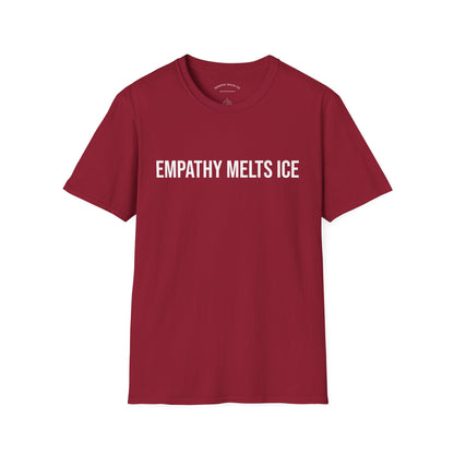 BOLD font - "Empathy melts ICE" - Unisex Tee (additional colors)