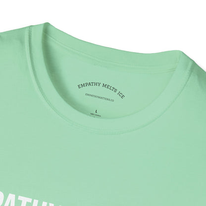 BOLD font - "Empathy melts ICE" - Unisex Tee (additional colors)