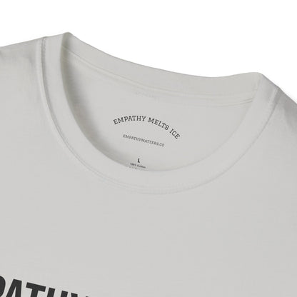 BOLD font - "Empathy melts ICE" - Unisex Tee