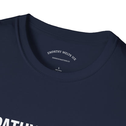 BOLD font - "Empathy melts ICE" - Unisex Tee