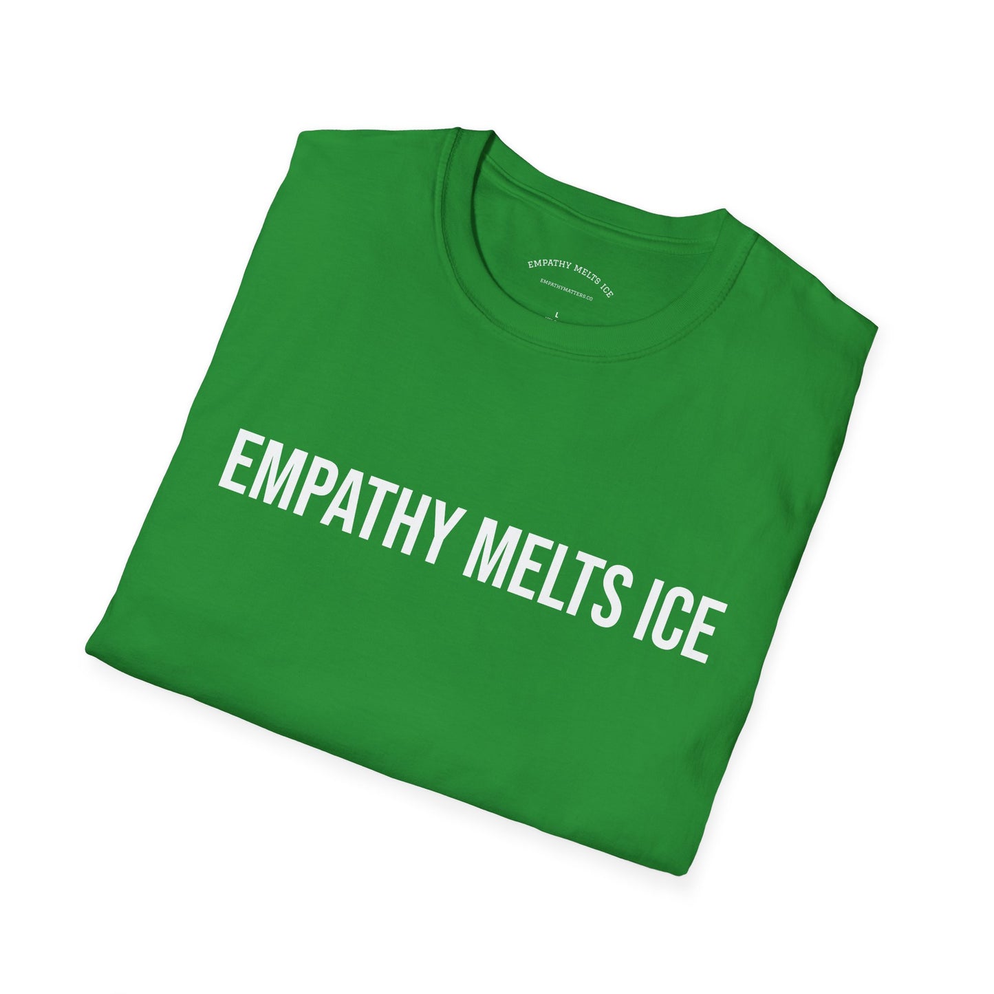 BOLD font - "Empathy melts ICE" - Unisex Tee