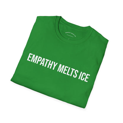 BOLD font - "Empathy melts ICE" - Unisex Tee