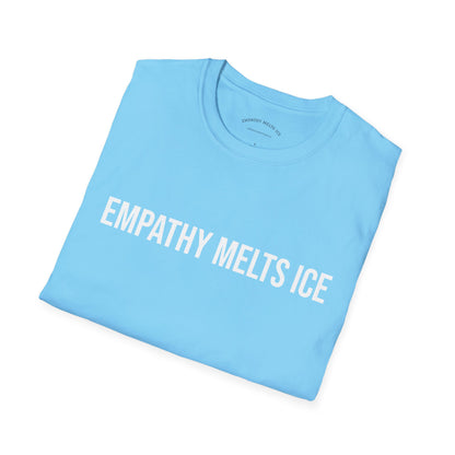 BOLD font - "Empathy melts ICE" - Unisex Tee (additional colors)