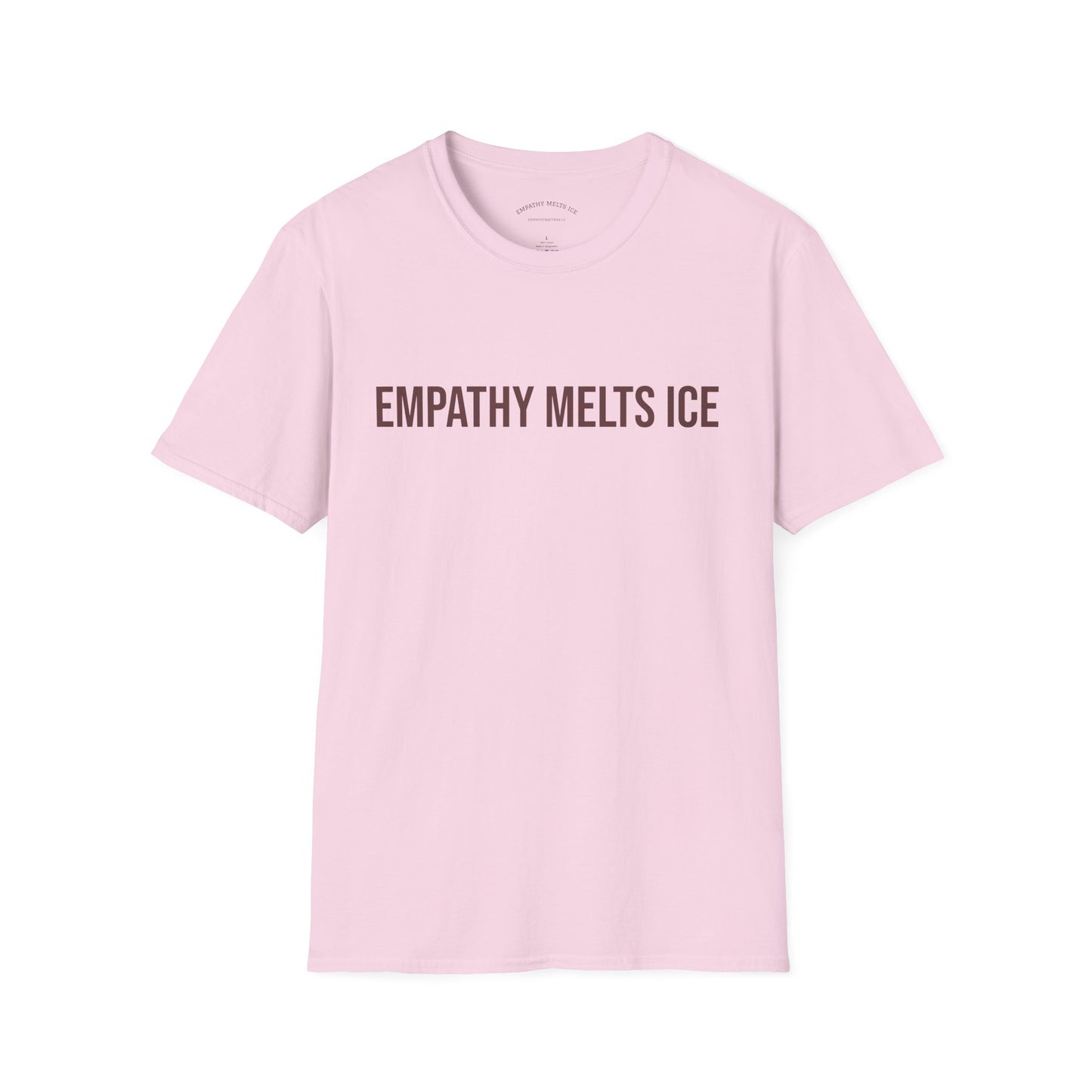 BOLD font - "Empathy melts ICE" - Unisex Tee (additional colors)