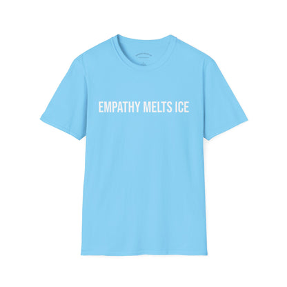 BOLD font - "Empathy melts ICE" - Unisex Tee (additional colors)